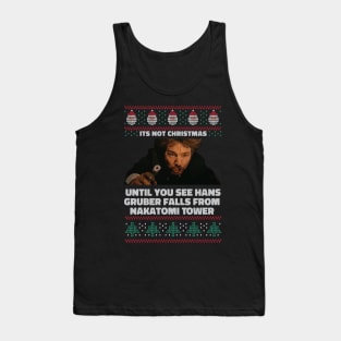 Hans Gruber - Die Hard Its Not Christmas Tank Top